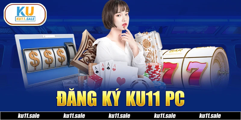 Tạo tài khoản Ku11 bằng PC siêu nhanh