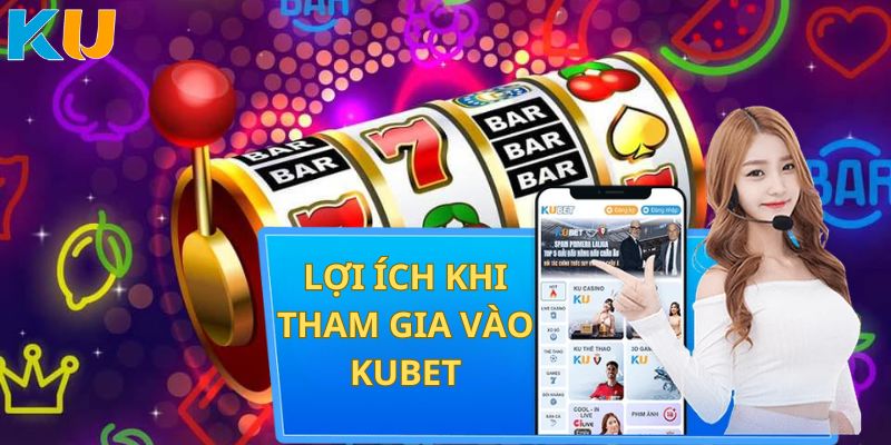 Lợi ích không nên bỏ qua khi đăng nhập Kubet - Ku11